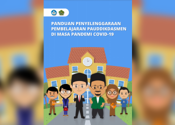Buku Panduan Penyelenggaraan Pembelajaran Pauddikdasmen di Masa Pandemi COVID-19
