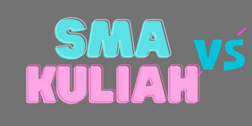 Masa SMA VS Kuliah