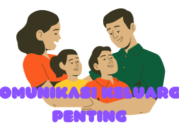 Pentingnya Membangun Komunikasi dalam Keluarga