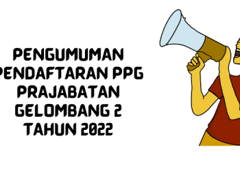 Cek di sini Pendaftaran PPG Prajabatan Gelombang 2 dibuka 26 Agustus 2022