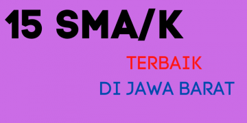 15 SMA/K Terbaik di Jawa Barat, cek disini