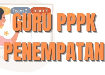 Selamat lebih dari 250 Ribu Guru PPPK Sudah Penempatan!