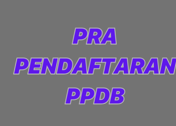 Cek Pra Pendaftaran PPDB SMP,SMA Dan SMK,Lihat Sini!
