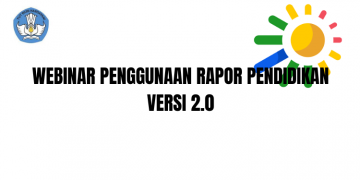 Masih Bingung Menggunakan Rapor Pendidikan Versi 2.0? Yuk Ikuti Webinarnya