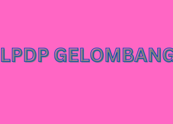 Beasiswa LPDP Gelombang 2 Segera Dibuka