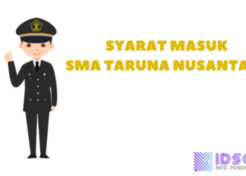 Begini Syarat Pendaftaran SMA TARUNA NUSANTARA 2024