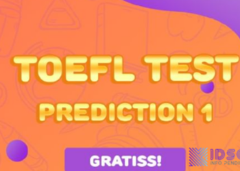 Ikuti Test TOEFL, Berikut Benefitnya Untuk Kamu, Daftar Gratis