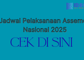 Cek Disini !Jadwal Assemen Nasional 2025 Untuk Jenjang SD dan Sederajat