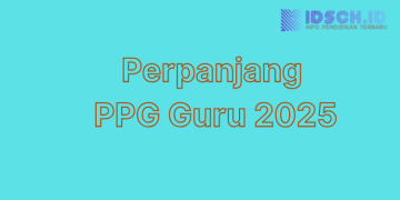 Perpanjang Adminstrasi PPG Guru Tertentu 2025