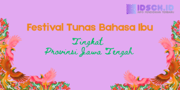 Berikut Jadwal Pelaksanaan Festival Tunas Bahasa Ibu (FTBI) Tingkat Provinsi Jawa Tengah Tahun 2025