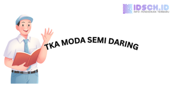 Cek disini Pelaksanaan TKA Moda Semi Daring