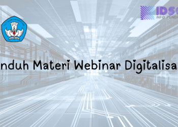 Unduh Di sini Materi dan Sertifikat Webinar Seri 4 Digitalisasi Pembelajaran