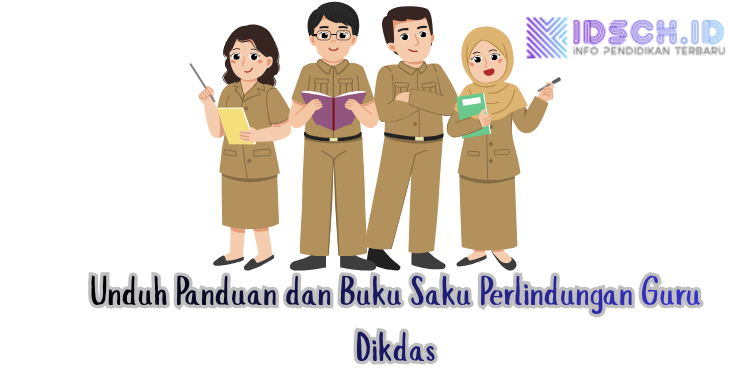 Unduh Panduan dan Buku Saku Perlindungan Guru Dikdas