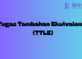 Tugas Tambahan Ekuivalensi (TTLE) sesuai Kepmendikdasmen Nomor 221/P/2025