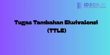 Tugas Tambahan Ekuivalensi (TTLE) sesuai Kepmendikdasmen Nomor 221/P/2025