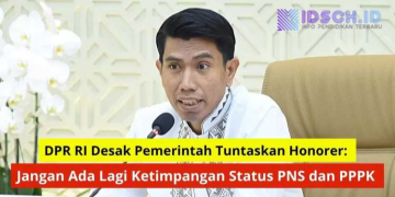 DPR RI Desak Pemerintah Tuntaskan Honorer: Jangan Ada Lagi Ketimpangan Status PNS dan PPPK!