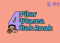 4 Pilar Utama Hak Anak