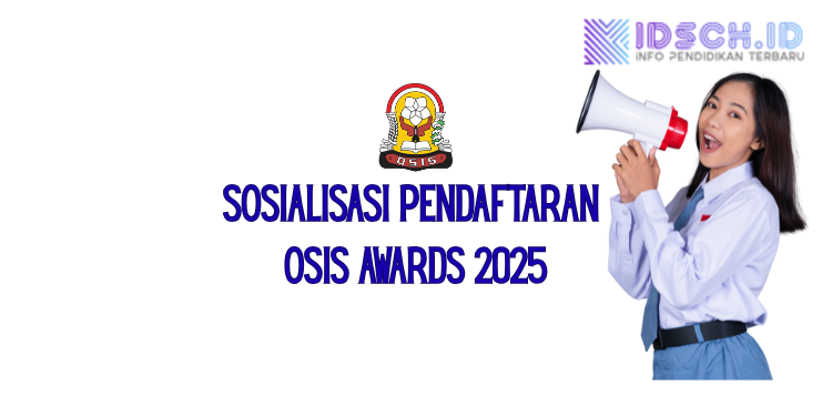 Sosialisasi Pendaftaran OSIS Awards 2025