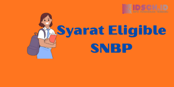 Lengkap! Syarat Menjadi Eligible SNBP Beserta Strategi Lolos Seleksi