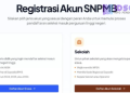 Panduan Lengkap Cara Buat Akun SNPMB 2026, Syarat Utama Masuk PTN