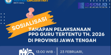 Sosialisasi Tahapan Pelaksaan PPG Guru Tertentu Tahin 2026 di Provinsi Jawa Tengah